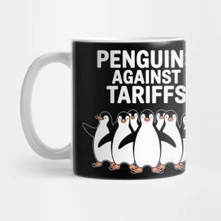 Funny-Penguins-Against-Tariffs-Sarcastic-Saying-Meme Mug